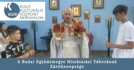 A Budai Egyházmegye Hitoktatási Táborának Záróünnepsége