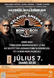 A Valahol Amerika – Bon-Bon 30 Musical július 7-én Mórahalomra