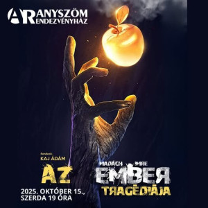 Az ember tragédiája! az Aranyszömben