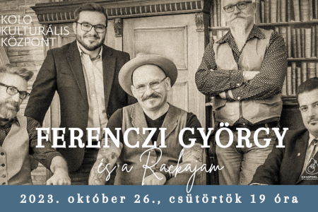 Ferenczi György és az 1-ső Pesti Rackák a Koloban!