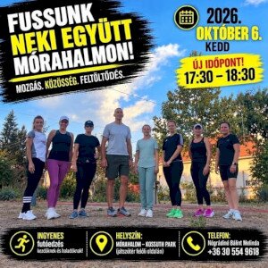 FUSSUNK NEKI EGYÜTT MÓRAHALMON!