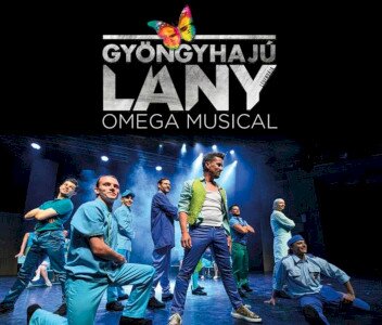 Gyöngyhajú lány – Omega musical Mórahalmon!