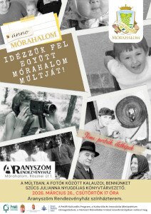 Idézzük fel együtt Mórahalom múltját!