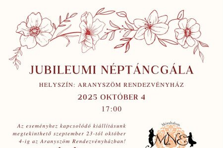 Jubileumi Néptáncgála az Aranyszöm Rendezvényházban!