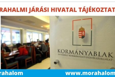 MÓRAHALMI JÁRÁSI HIVATAL TÁJÉKOZTATÓJA