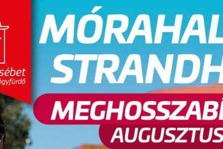 Mórahalmi strandhét - MEGHOSSZABBÍTVA!