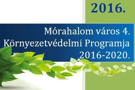 MÓRAHALOM VÁROS 4. KÖRNYEZETVÉDELMI PROGRAMJA 2016-2020