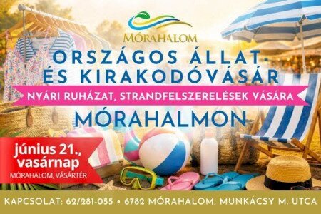 Nyárindító vásár Mórahalmon!