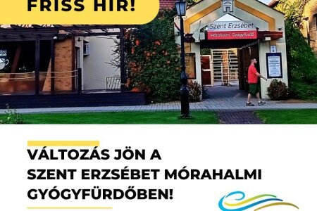Változás jön a Szent Erzsébet Mórahalmi Gyógyfürdő működésében!